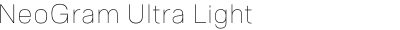 NeoGram Ultra Light